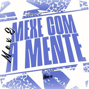 Mexe Mexe Com a Mente (Explicit)