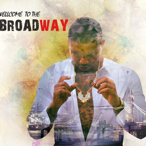 Welcome to the Broadway (Explicit)