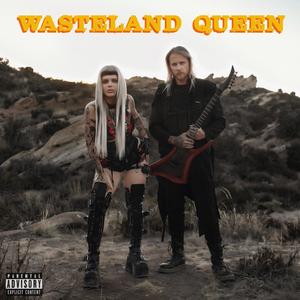 WASTELAND QUEEN (Explicit)