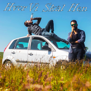 Hvor Vi Skal Hen (Explicit)