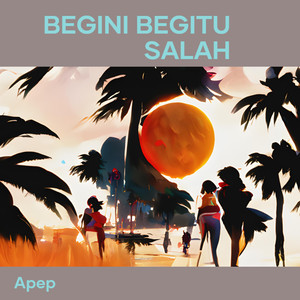 Begini Begitu Salah