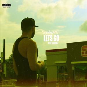 Lets Go (feat. Shayma) (Explicit)