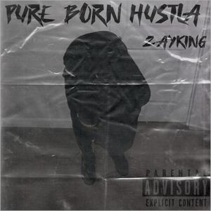 Pure Born Hustla (Explicit)