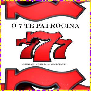 O 7 Te Patrocina (Explicit)