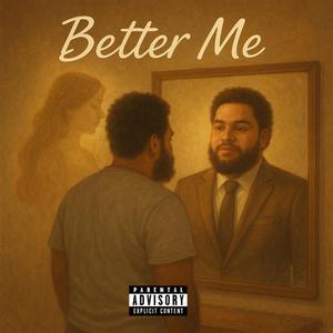 Better Me (Explicit)