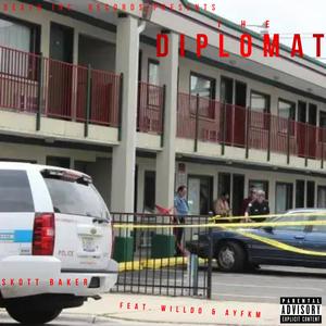 The Diplomat (feat. Willdo & AYFKM) [Explicit]