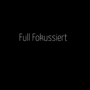 Full Fokussiert (Explicit)