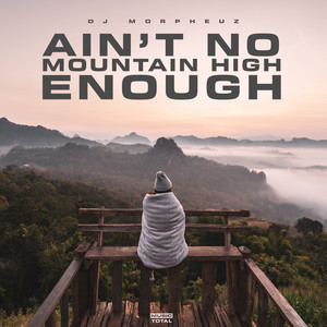 Ain't No Mountain High Enough