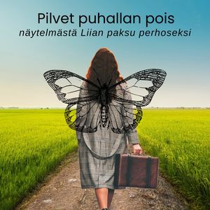 Pilvet puhallan pois näytelmästä 'Liian paksu perhoseksi'