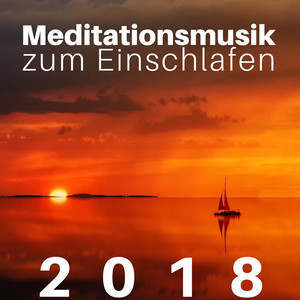 Meditationsmusik zum Einschlafen 2018