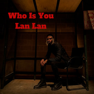 Who Is You (Explicit)