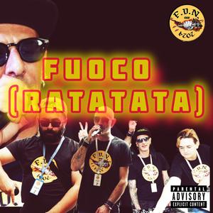 FUOCO (RATATATA) [Explicit]