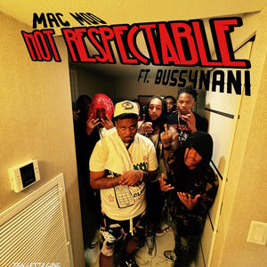 Not Respectable (feat. BUSS4NANI) [Explicit]