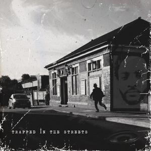 Trapped In The Streets (Explicit)