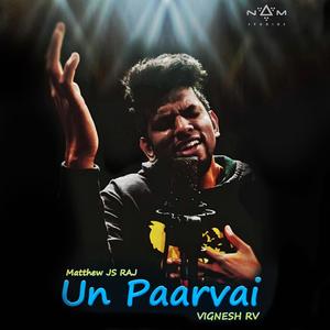 Un Paarvai (feat. Vignesh Rv & Gokul Prasath)