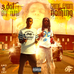 Came from Nothing (feat. Otf Nunu) [Explicit]