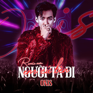 Em Cứ Bên Người Ta Đi (Remix New)