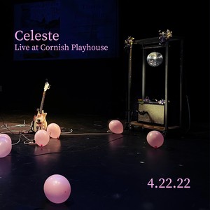 Celeste Live @ Cornish Playhouse 4.22.22