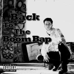 Back To The Boom Bap (Explicit)