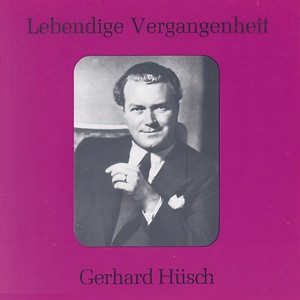 Lebendige Vergangenheit - Gerhard Hüsch - An die Musik (D. 547)
