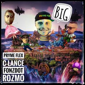 Big (feat. fonzdot, Rozmo & c lance) [Explicit]