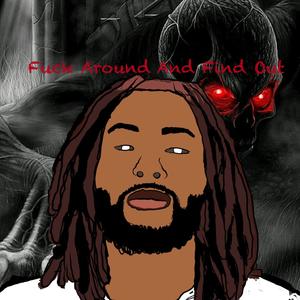**** Around And Find Out (FAAFO) [Explicit]