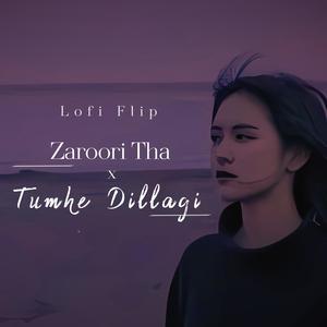 Zaroori Tha / Tumhe Dillagi (Medley)