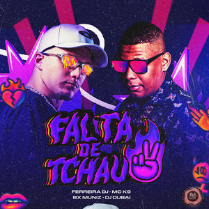 Falta De Tchau
