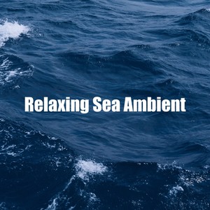 Relaxing Sea Ambient