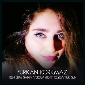 Ben Elimi Sana Verdim(feat. Ceydanur İşli)