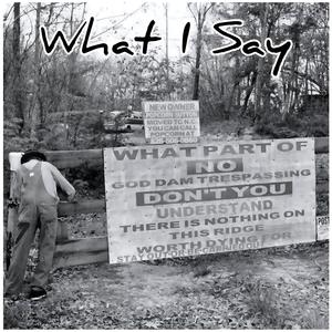 What I Say (Explicit)