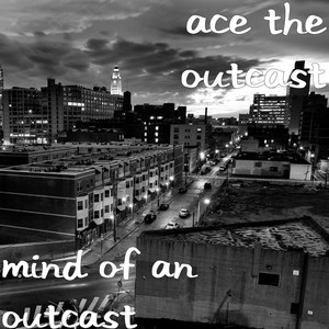 Mind of an Outcast (Explicit)