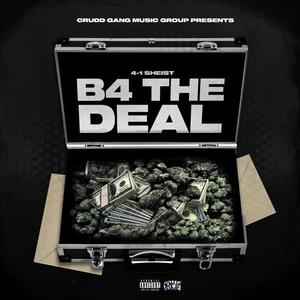 B4 THE DEAL (EP) [Explicit]