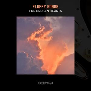 Fluffy Songs for Broken Hearts