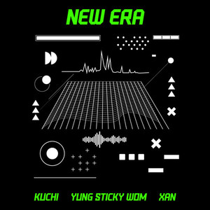 NEW ERA (feat. Yung sticky wom & XAN) [Explicit]