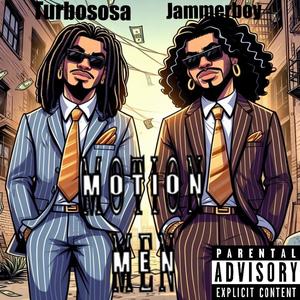 Motion Men (feat. Turbososa ) [Explicit]