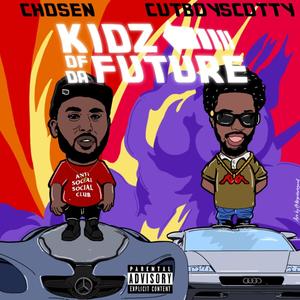 Kidz of Da Future (feat. CutboyScotty) [Explicit]