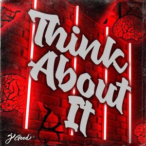 Think About It (Explicit)