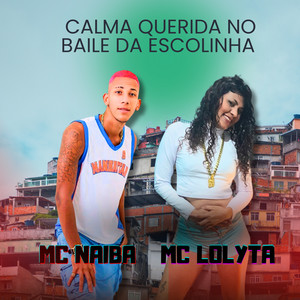 Calma Querida no Baile da Escolinha (Explicit)