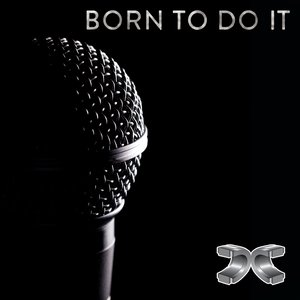 Born to Do It