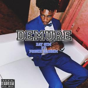 Demure (feat. Prince Raheem) [Explicit]