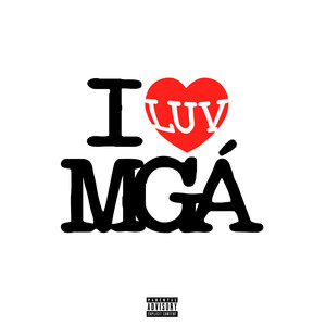 I LUV MGÁ (Explicit)