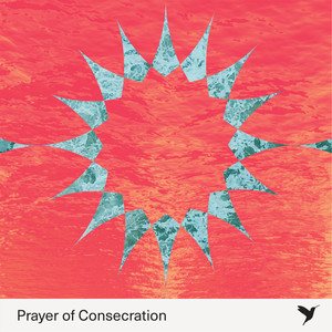 Prayer of Consecration