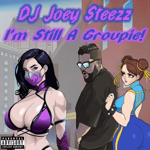 I'm Still A Groupie! (Explicit)