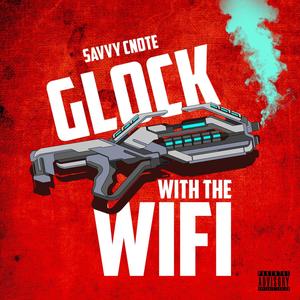 Glock With The Wifi (Explicit)