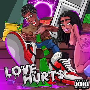 LOVE HURT$ (Explicit)