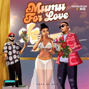 Mumu for love (feat. NG) (Explicit)