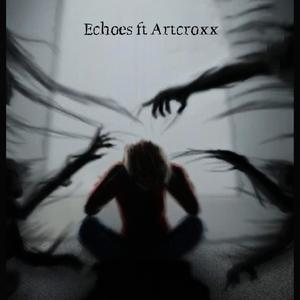 Echoes (feat. Artcroxx)