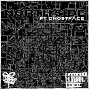 North Side (feat. GHOSTFACE) [Explicit]