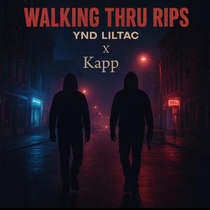 Walkin Thru Rips (feat. Kapp) (Explicit)